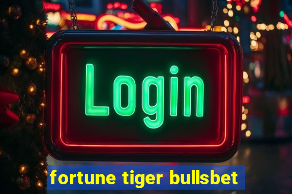 fortune tiger bullsbet